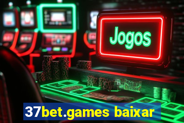 37bet.games baixar