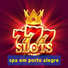 spa em porto alegre