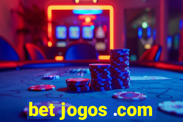 bet jogos .com