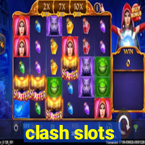 clash slots