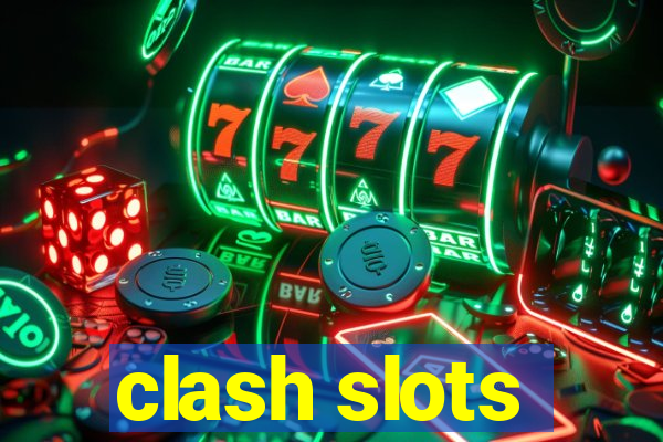 clash slots