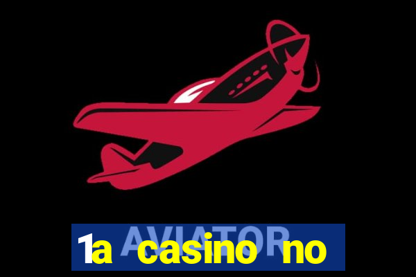 1a casino no deposit bonus