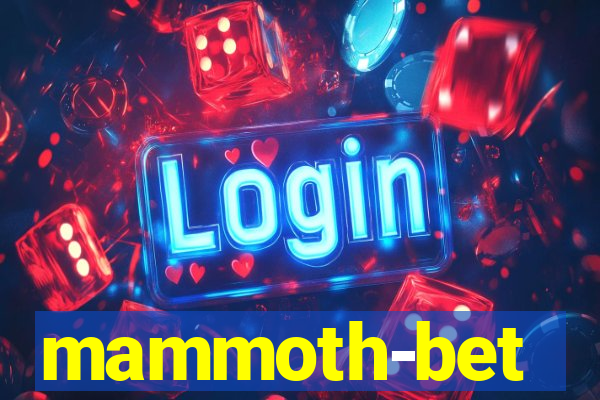 mammoth-bet