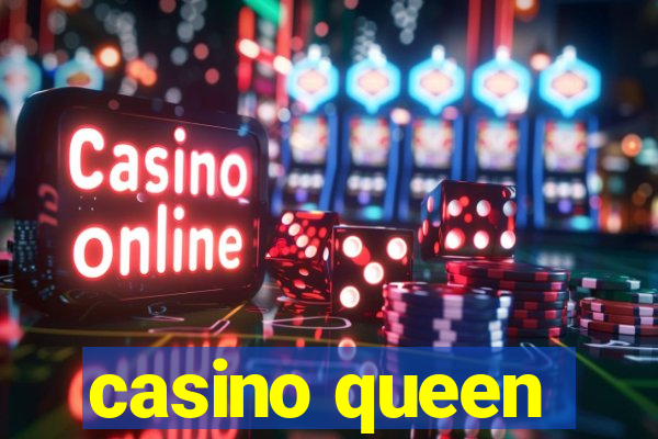 casino queen