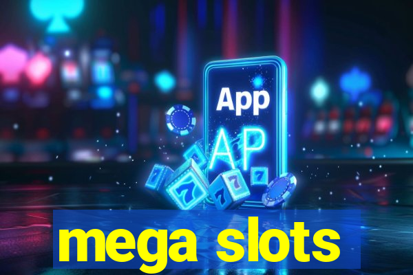 mega slots