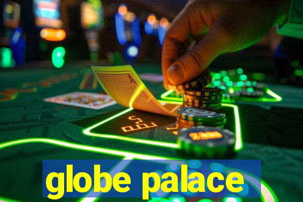 globe palace