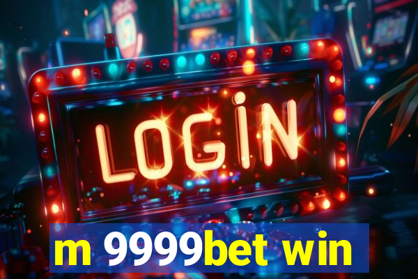 m 9999bet win