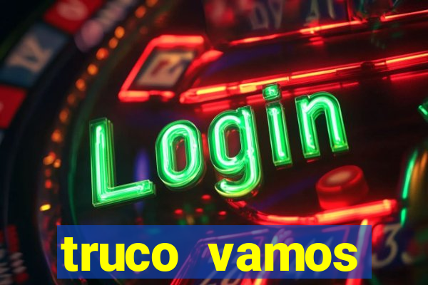 truco vamos torneios online