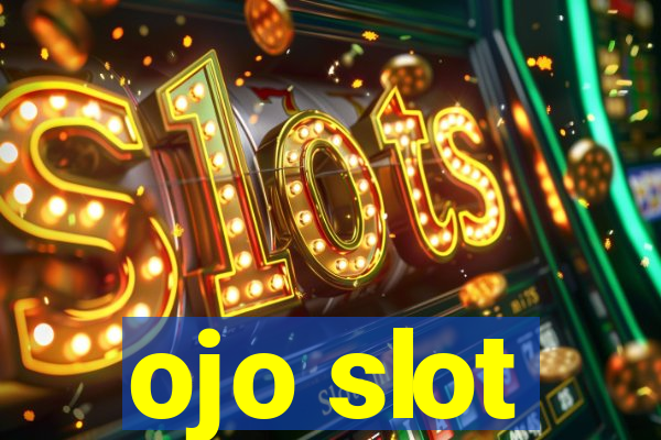 ojo slot