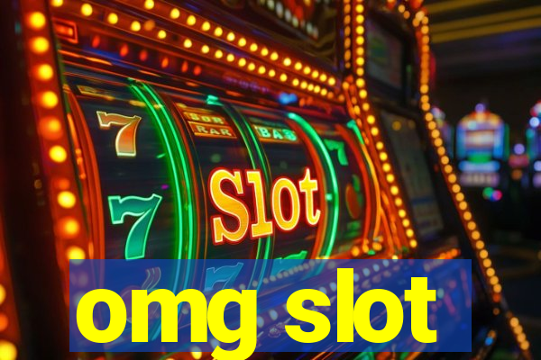 omg slot