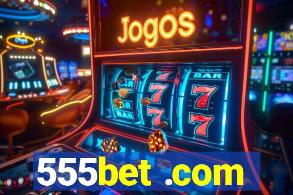 555bet .com