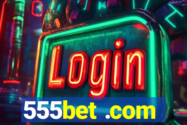 555bet .com