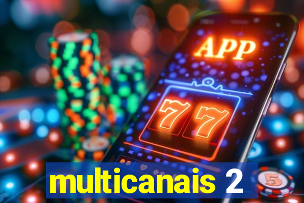 multicanais 2