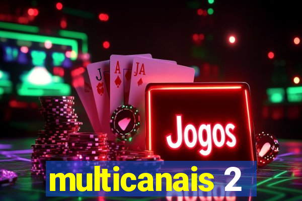 multicanais 2