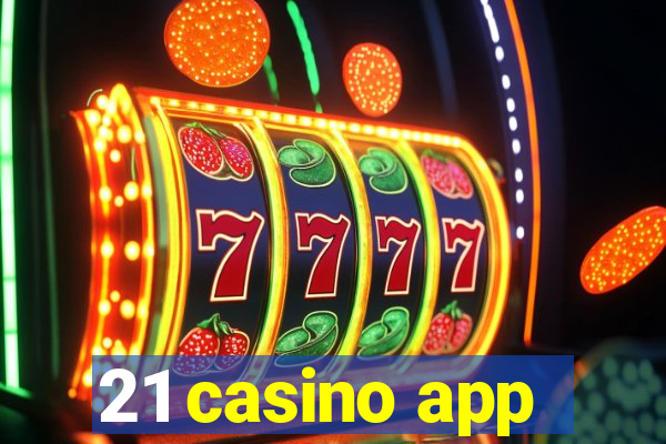 21 casino app