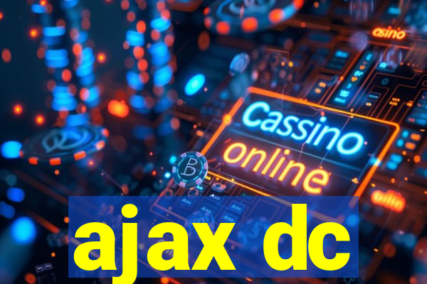 ajax dc