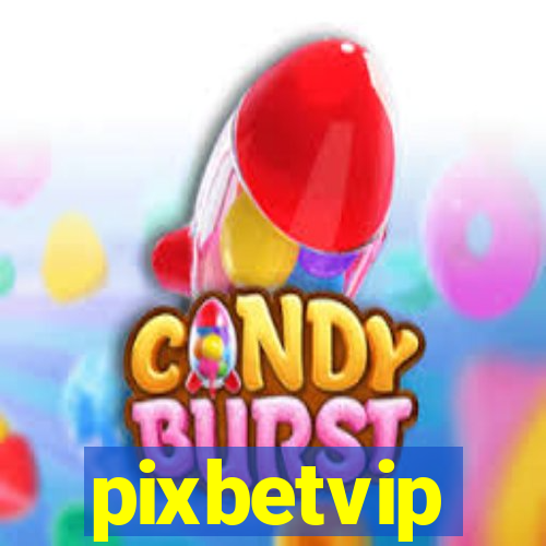 pixbetvip