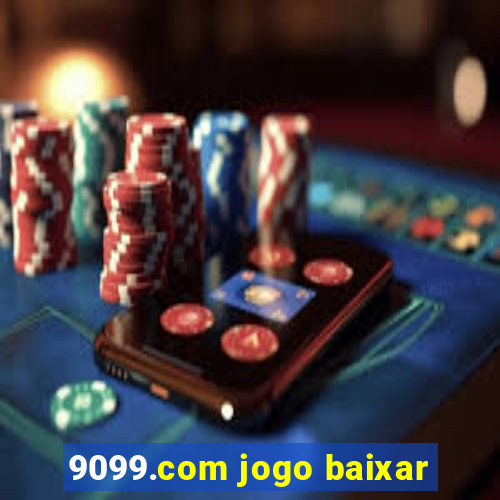 9099.com jogo baixar