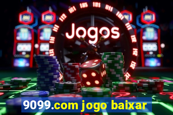 9099.com jogo baixar