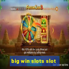 big win slots slot