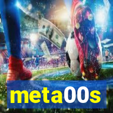 meta00s