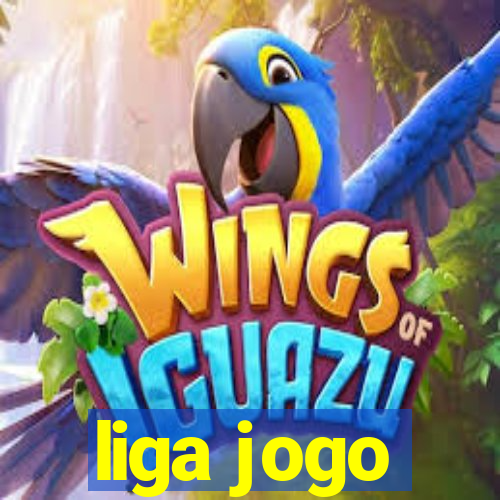 liga jogo