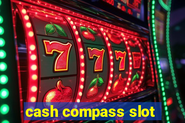 cash compass slot