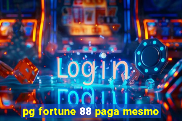 pg fortune 88 paga mesmo