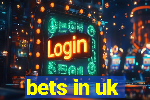 bets in uk