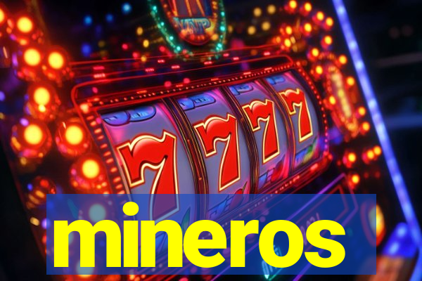 mineros