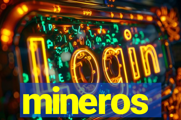 mineros