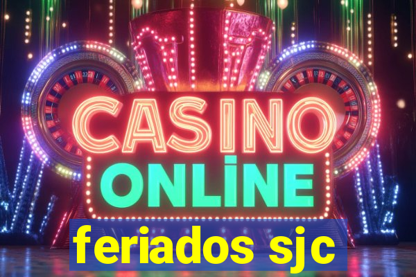 feriados sjc