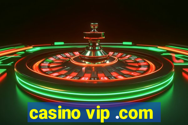 casino vip .com