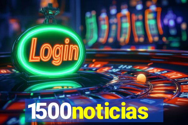 1500noticias