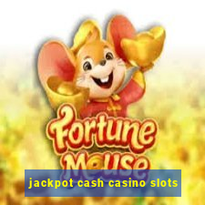 jackpot cash casino slots