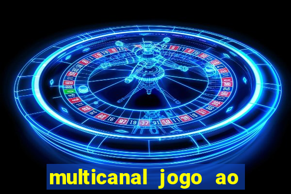 multicanal jogo ao vivo hd