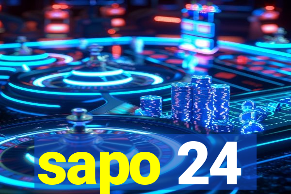 sapo 24