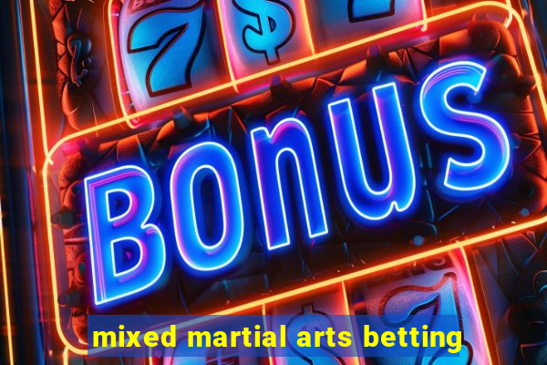 mixed martial arts betting