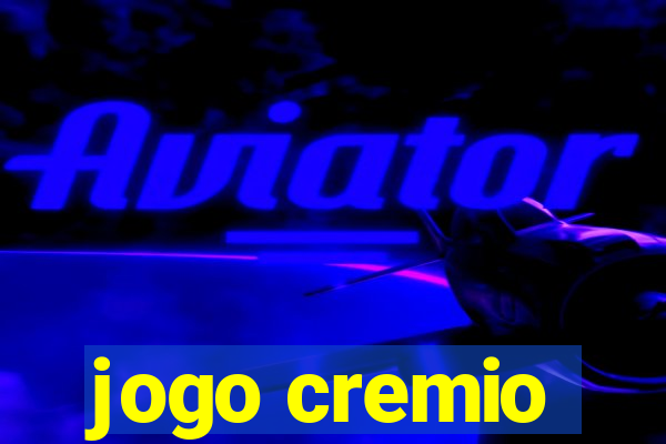 jogo cremio