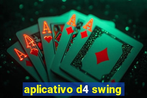 aplicativo d4 swing