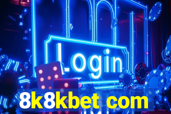 8k8kbet com