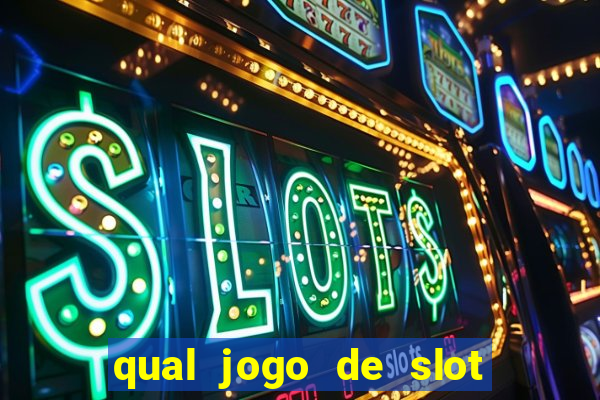 qual jogo de slot paga mais