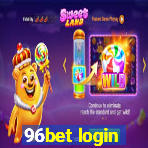 96bet login