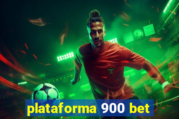 plataforma 900 bet