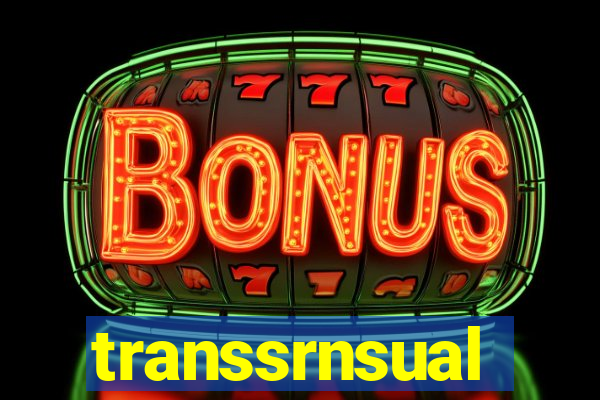 transsrnsual