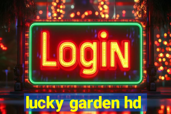 lucky garden hd