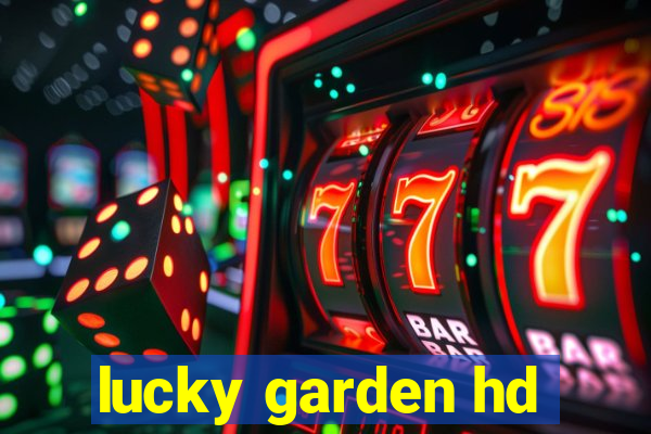 lucky garden hd