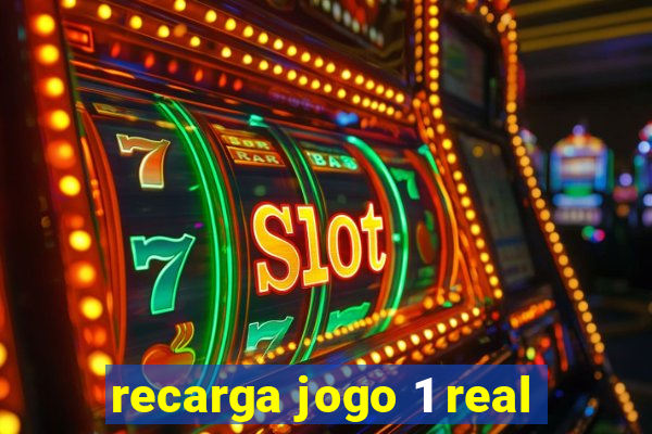 recarga jogo 1 real