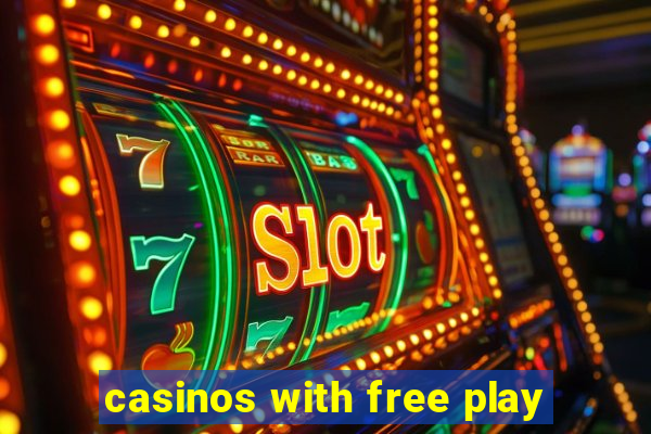 casinos with free play