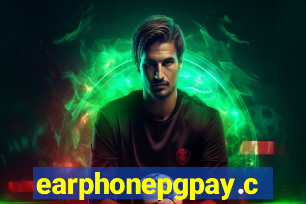 earphonepgpay.com